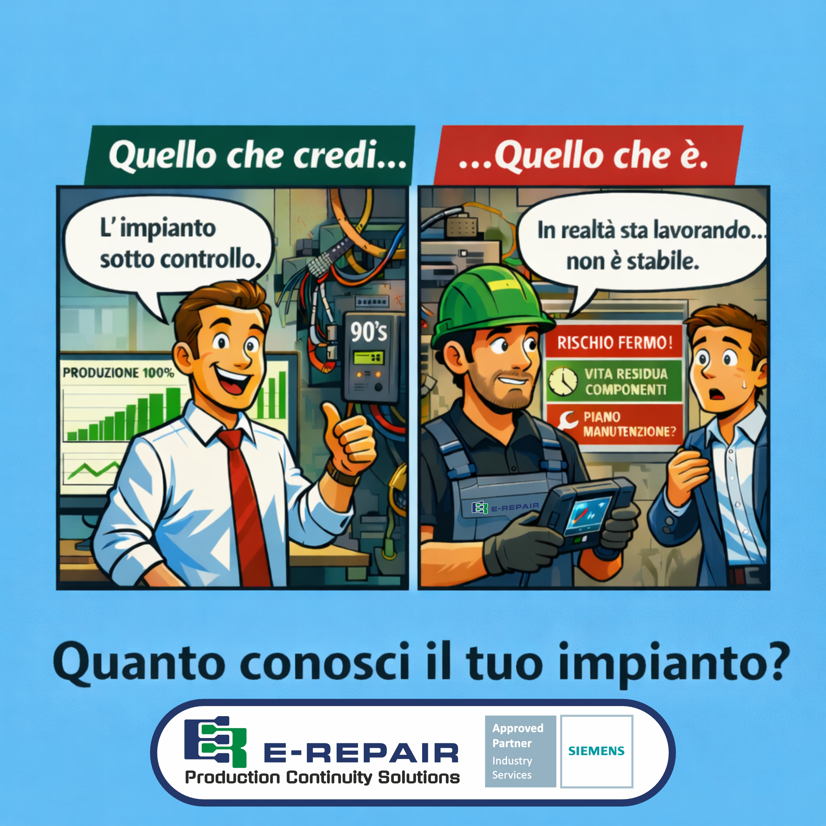 continuità produttiva e conoscenza dell’impianto industriale